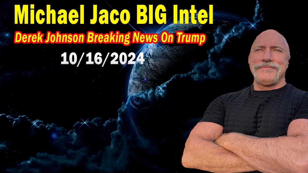 Michael Jaco & Derek Johnson BIG Intel Oct 16: "Derek Johnson Sits Down w/ Michael Jaco"