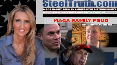 DECEMBER 1, 2021 MAGA FAMILY FEUD EXAMINES KYLE RITTENHOUSE’S HANDLER & VACCINES ARE BIOWEAPONS!