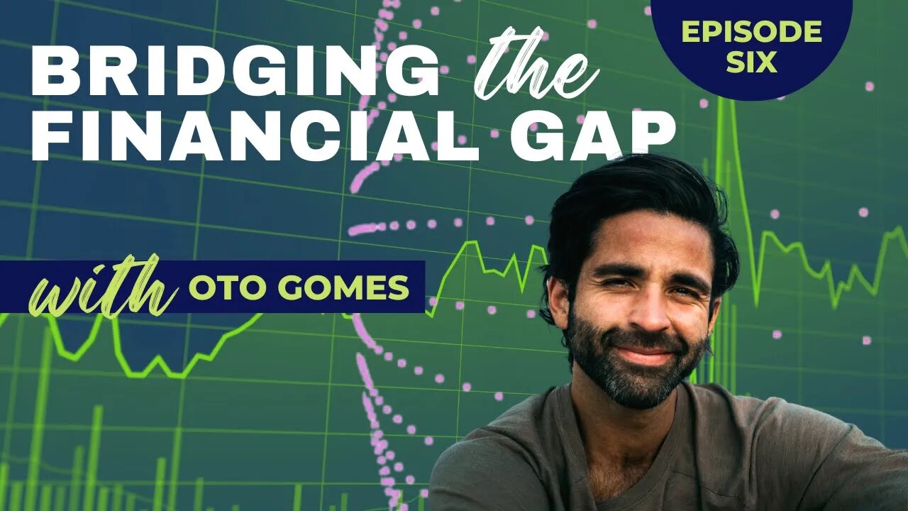 Bridging the Financial Gap #6