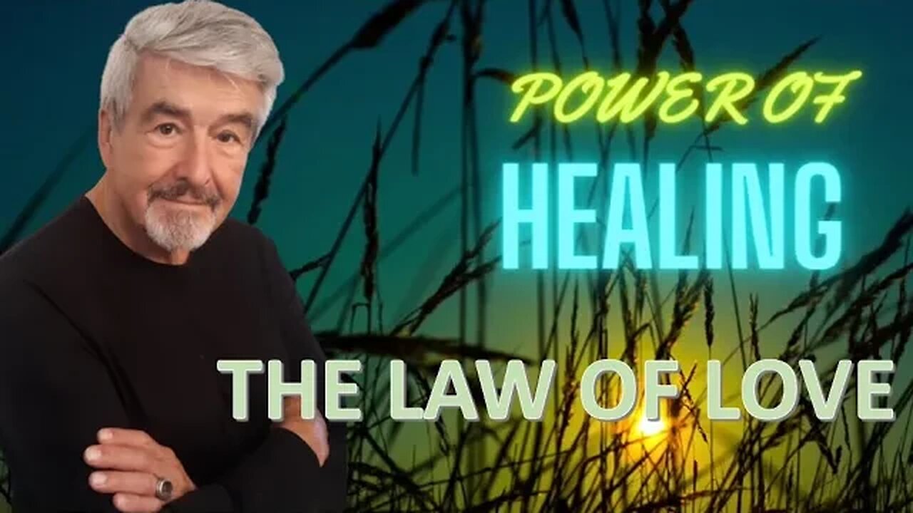 Healing - The Law of Love