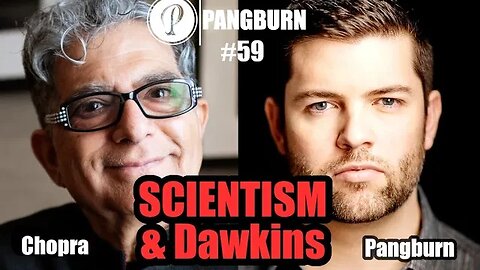 Scientism & Richard Dawkins - Deepak Chopra & Travis Pangburn