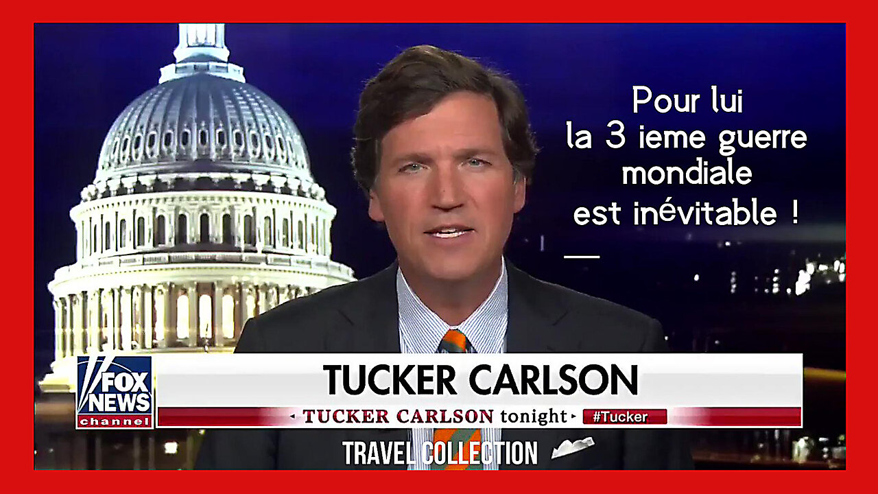 USA / La 3ième guerre mondiale devrait avoir lieu en 2024 d'aprés Tucker Carlson (Hd 720)