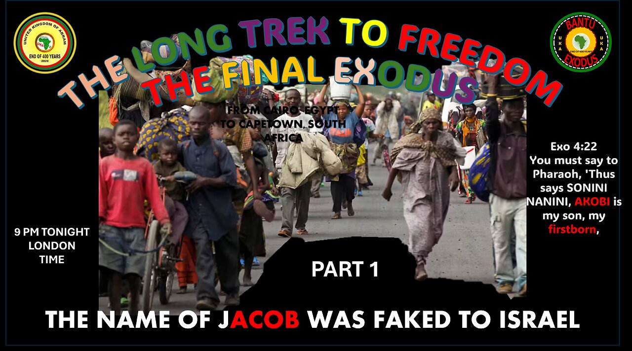 AFRICA IS THE HOLY LAND || THE LONG TREK TO FREEDOM - THE NAME OF JACOB WAS FAKED TO ISRAEL PART 1