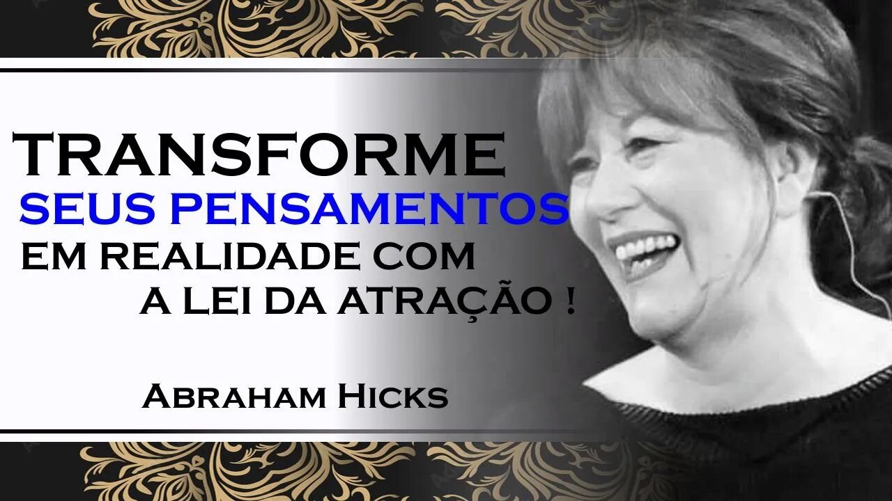 DOMINE A LEI DA ATRAÇÃO COM SEUS PENSAMENTOS, ABRAHAM HICKS