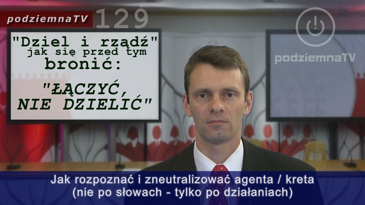 podziemna TV - Jak rozpoznać agenta i dlaczego łączenie sił jest konieczne #129 (04.09.2015)