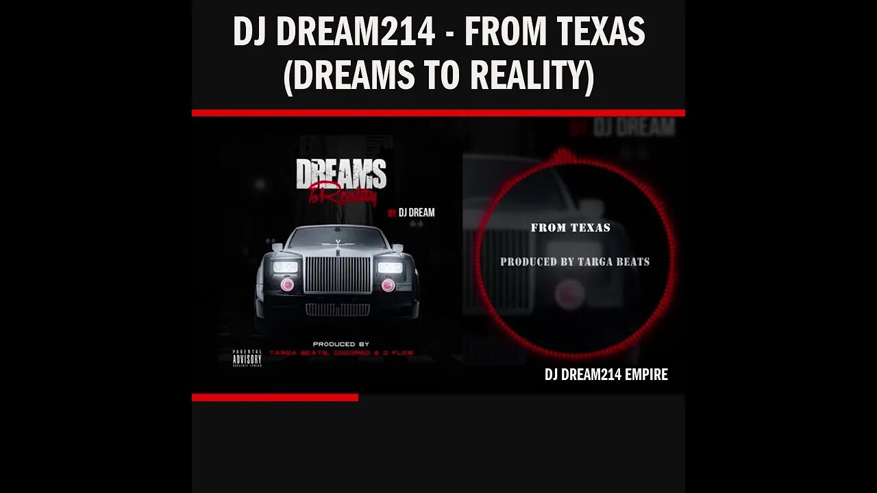 Dj Dream214 - From Texas (Dreams To Reality)