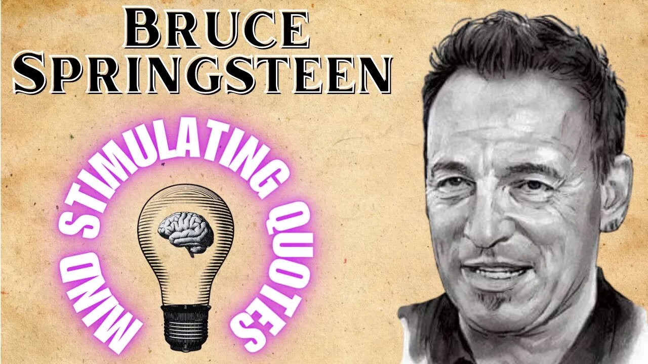 Lessons in Life and Love: Bruce Springsteen's 10 Inspirational Quotes on Hope, Passion, & Resilience