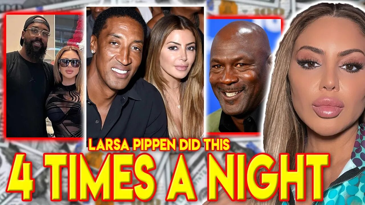 Larsa Pippen Did this 4 Times A Night With Scottie Pippen What about marriage to Marcus Jordan