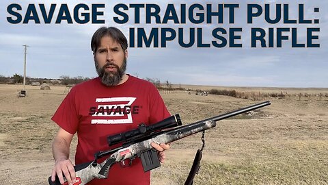 From the Field: An Update on the Savage Impulse Rifle