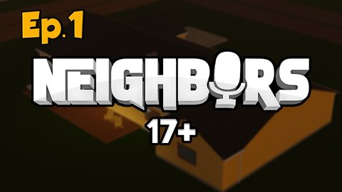 (Roblox)[Neighbors][Ep.1]I'm the most Awkward neighbor guy w/Tailsly