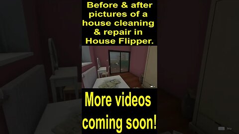 Before & after pictures of a house cleaning & repair in House Flipper