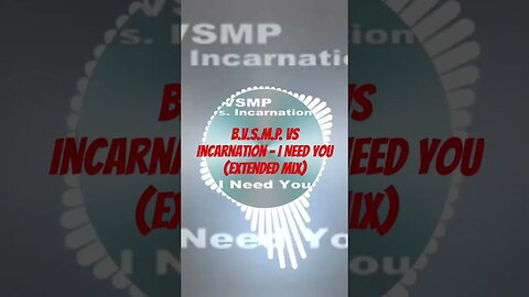 B.V.S.M.P. Vs Incarnation - I Need You (Extended Mix)