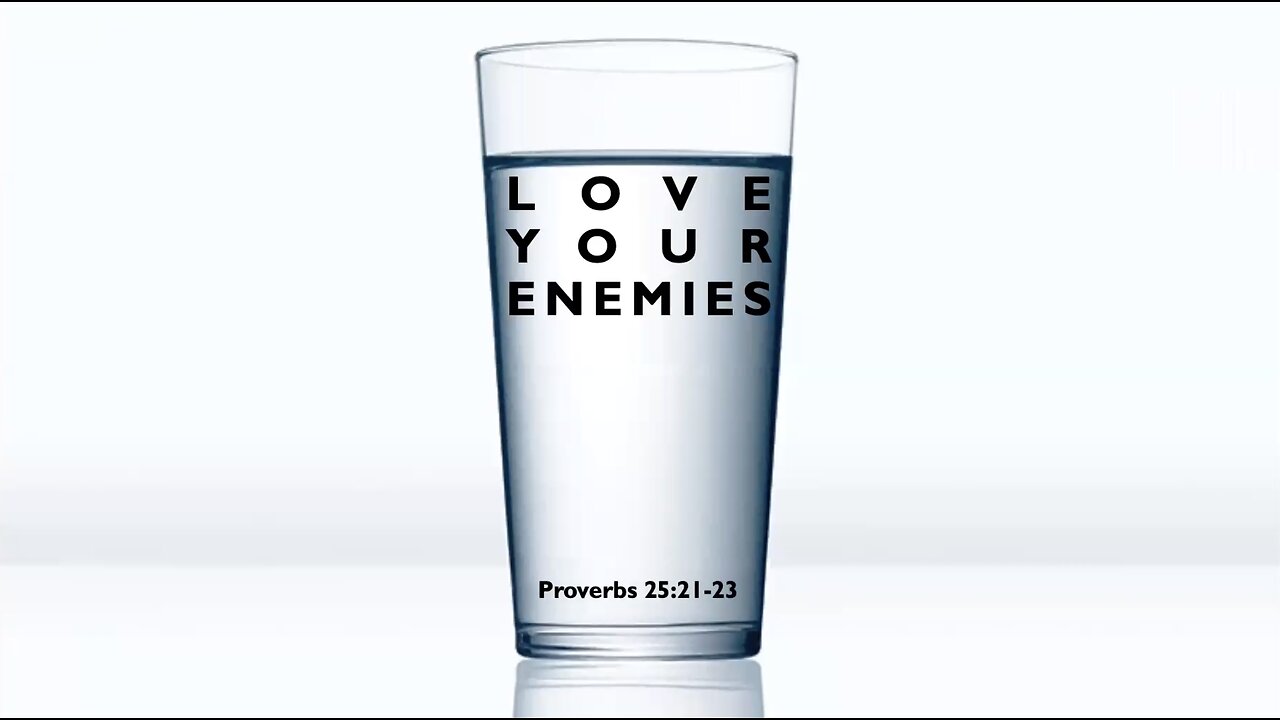 Love your enemies