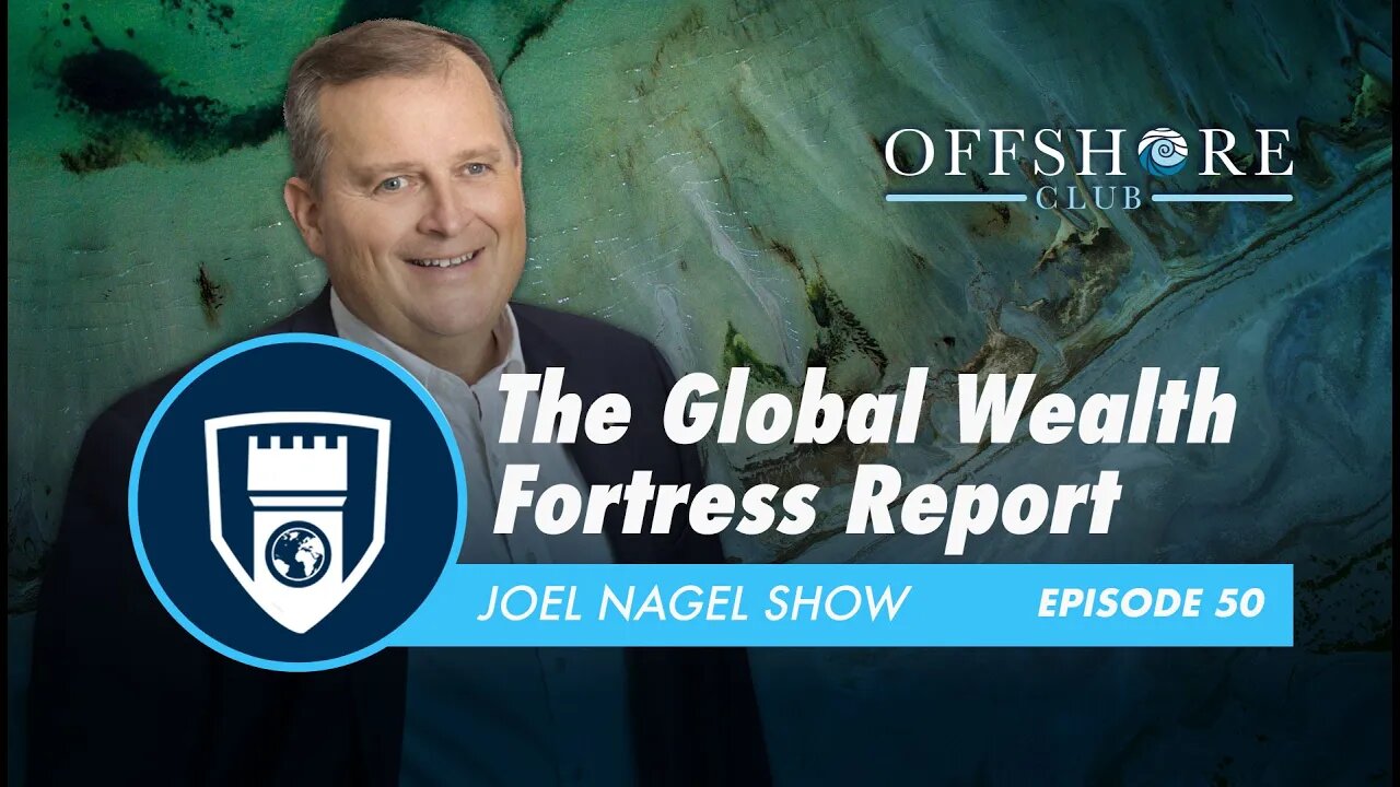 The Global Wealth Fortress Report | Episode 50