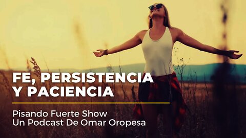 Omar Oropesa - Fe, Persistencia Y Paciencia