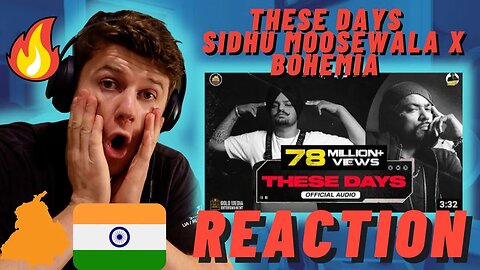 These Days - Sidhu Moosewala X Bohemia - IRISH REACTION - Moosetape