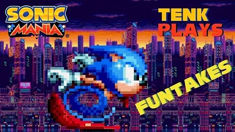 Funtakes 5 | Sonic Mania