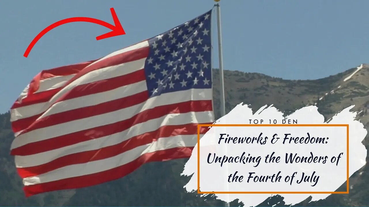 Fireworks & Freedom: Unpacking the Wonders of the Fourth of July