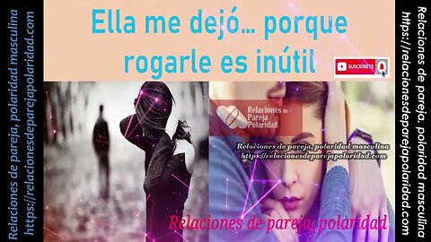 Ella me dejó… porque rogarle es inútil 💔😭♡♥💕😘 - mejorado
