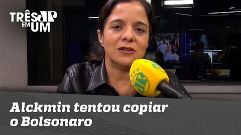 Vera Magalhães: Alckmin tentou copiar o Bolsonaro