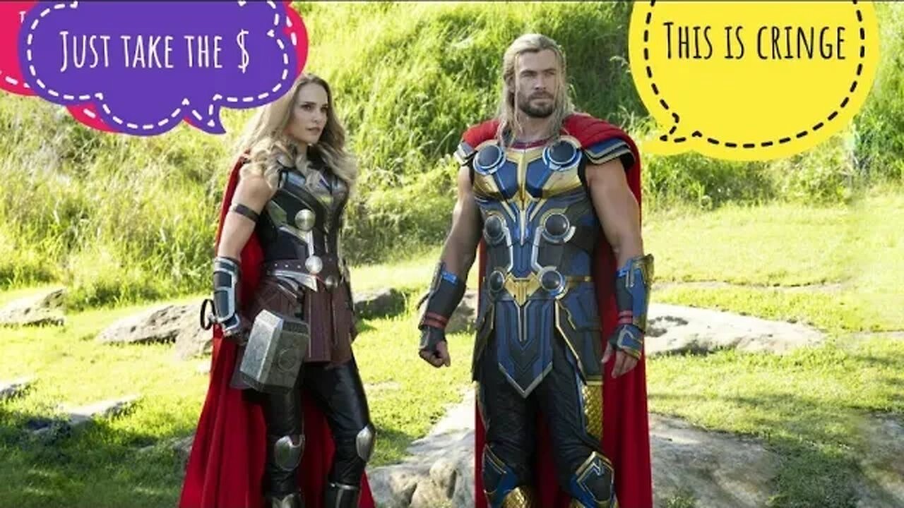 I know they are going to do it because they say they won't. Thor by Natalie Portman