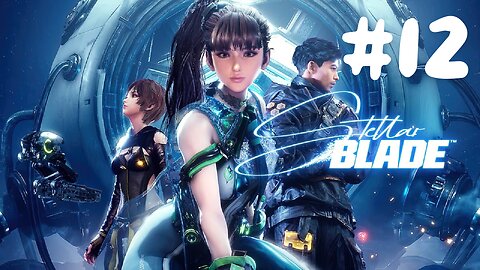 Stellar Blade Gameplay Walkthrough - PS5 - Part 12