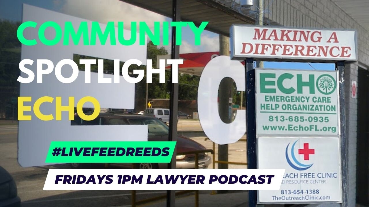 #LiveFeedReeds - Lawyer Podcast - Community Spotlight ECHO