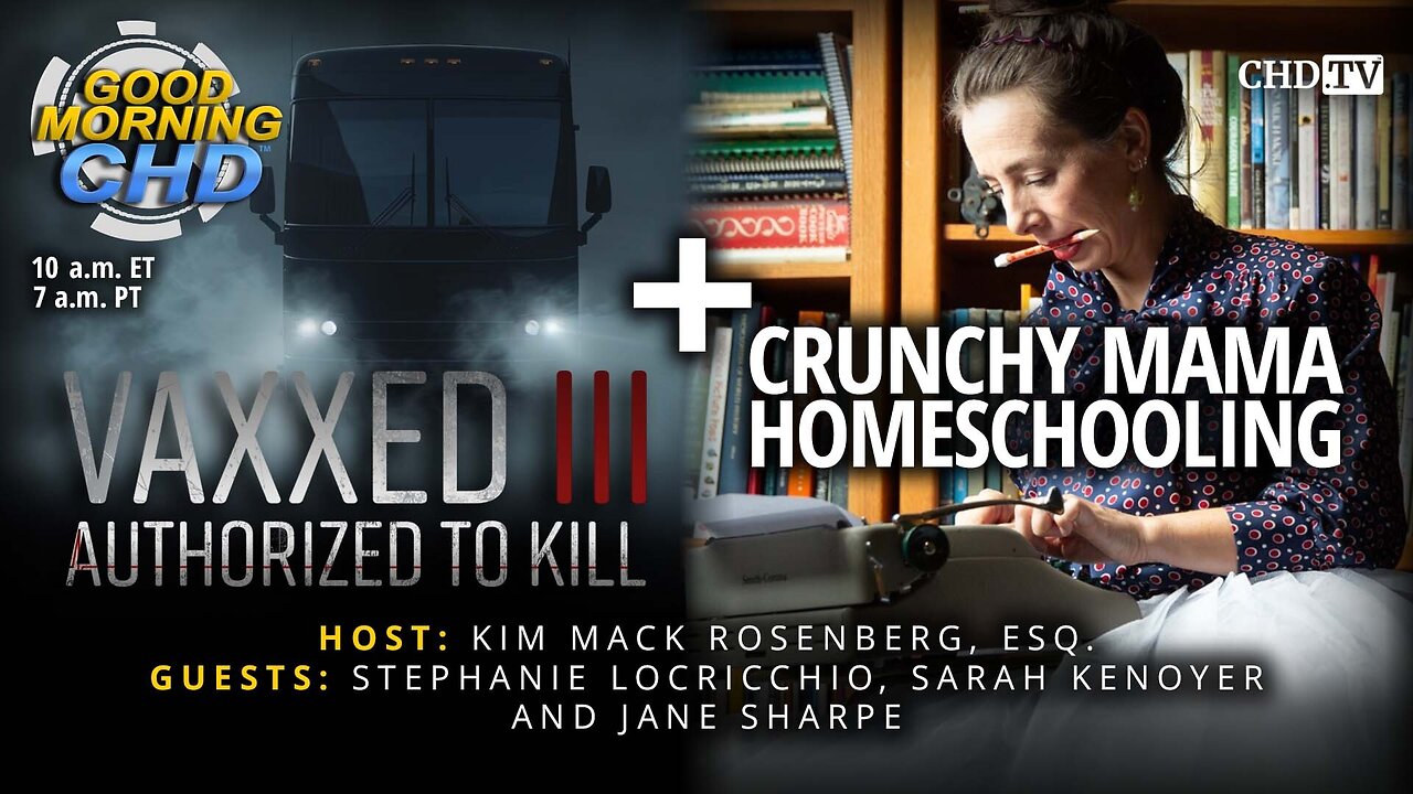 Vaxxed 3 and Legal Update + Crunchy Mama Homeschooling