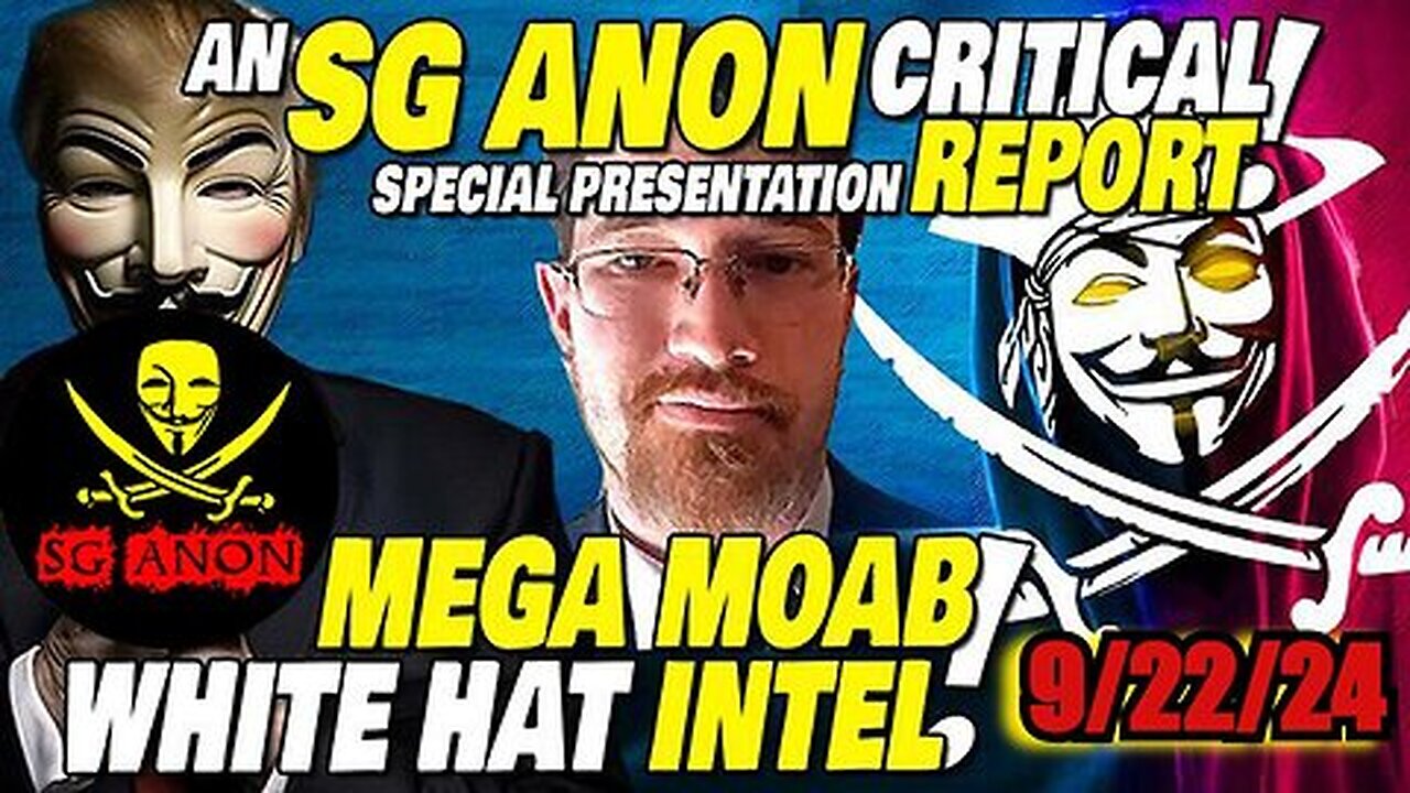 SG Anon- MEGA MOAB - What's Coming Will Shock The World & Blow Your Mind!