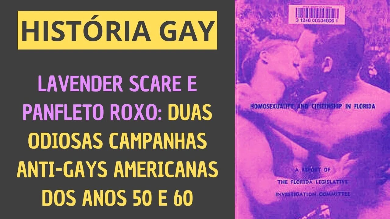 LAVENDER SCARE E PANFLETO ROXO: DUAS ODIOSAS CAMPANHAS ANTI-GAYS AMERICANAS DOS ANOS 50 E 60