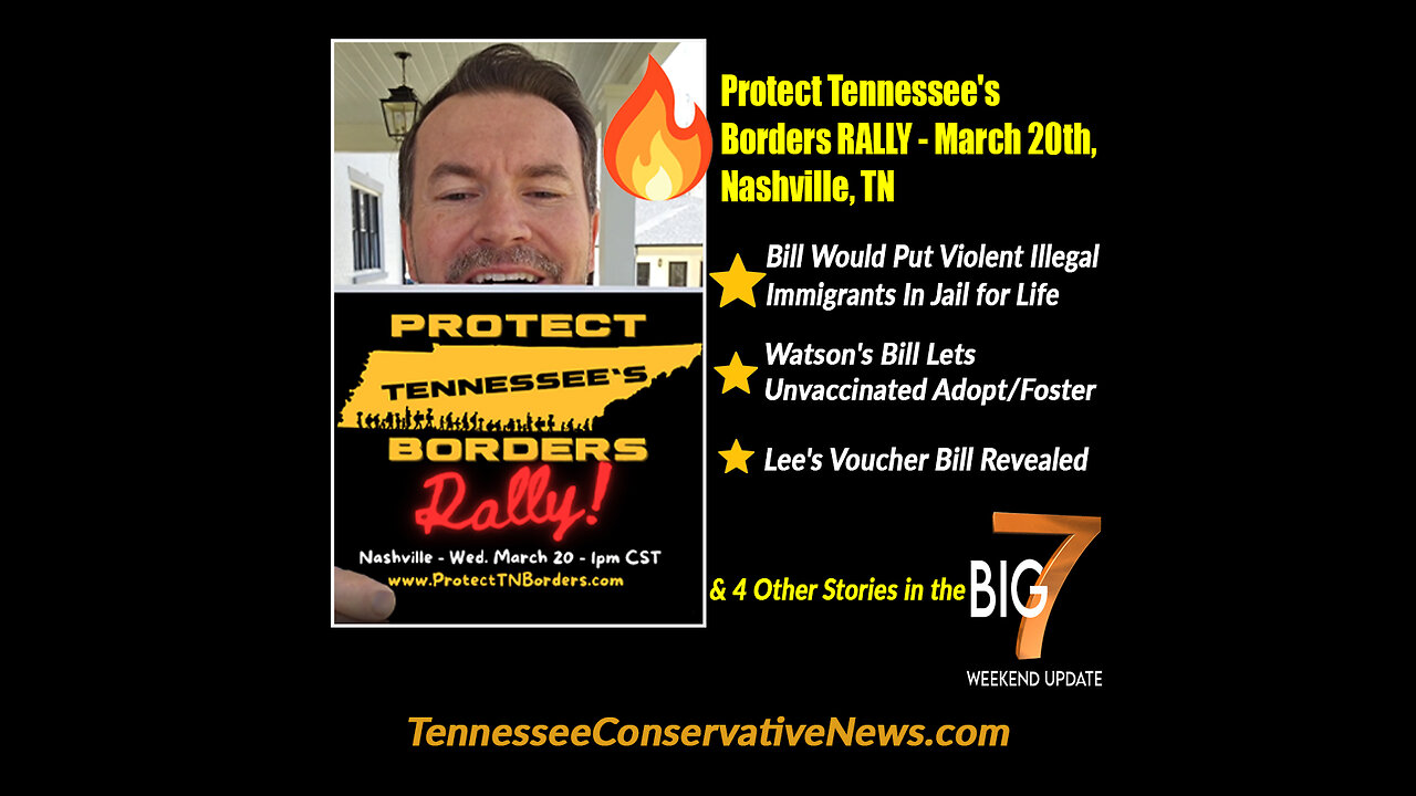 Tennessee Bill Would Put Violent Illegal Aliens In Jail for Life, Lee's Voucher Bill Revealed...