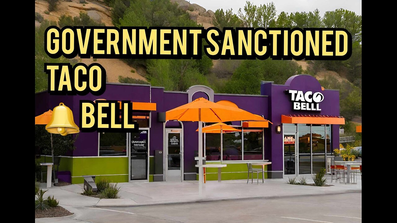 Government Sanctioned Taco Bell Coming Soon ! , Minimum Wage is not a Living wage