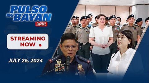 LIVE | Pulso ng Bayan kasama sina Admar Vilando at Jade Calabroso | July 26, 2024