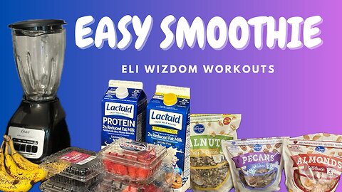 Easy Smoothie Recipe Anytime Anyday | Eli Wizdom Workouts