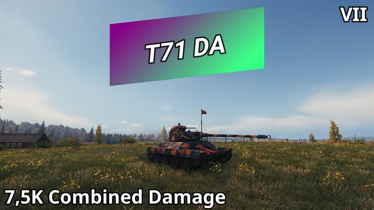 T71 DA (7,5K Combined Damage) | World of Tanks