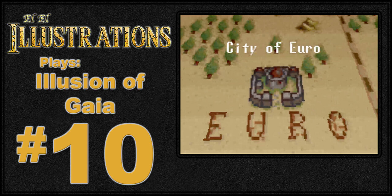 El El Plays Illusion of Gaia Episode 10: That'll Do, Pig