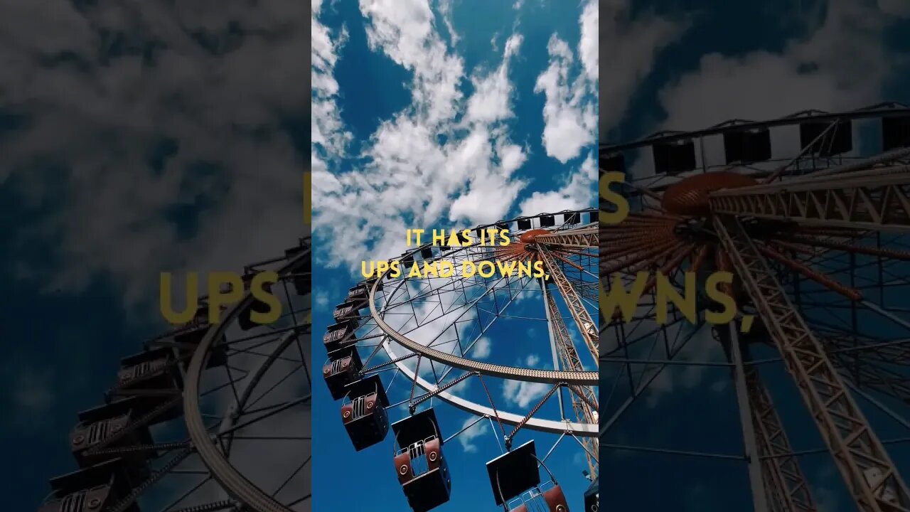 LIFE IS LIKE A ROLLER COASTER...