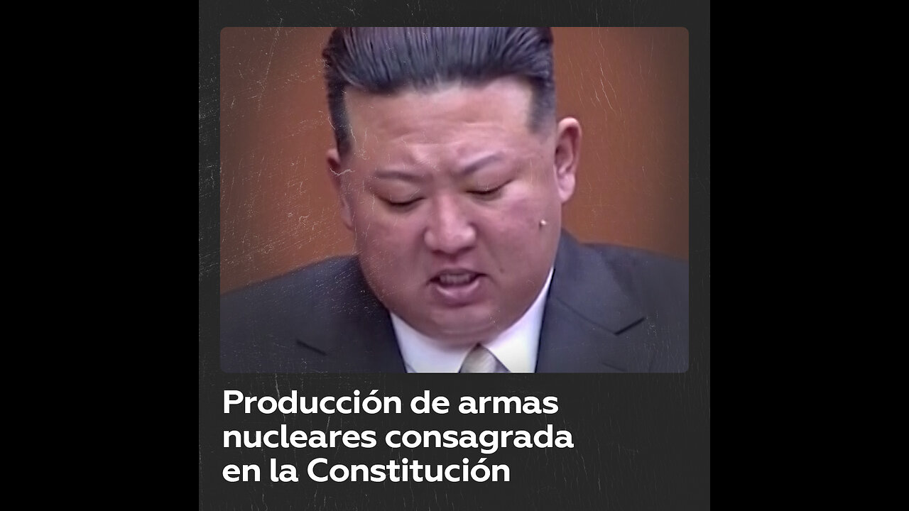 Kim Jong-un defiende el aumento del arsenal nuclear norcoreano y queda consagrado en la Constitución