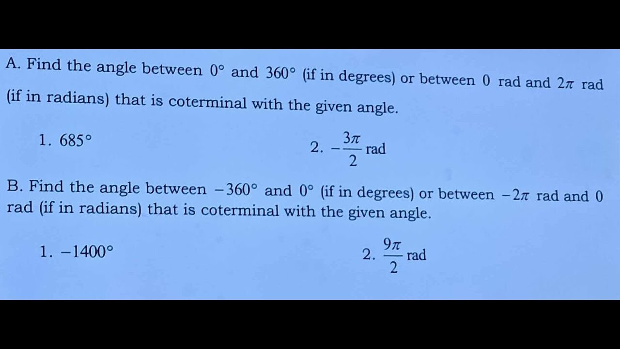 Trigonometry Help: Find the angle between 0 and 360 or between 0 rad and 2p rad that is coterminal