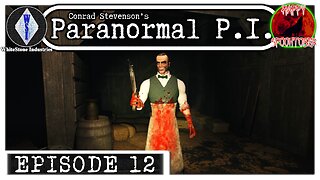 Conrad Stevenson's Paranormal P.I. | Playthrough | Episode 12