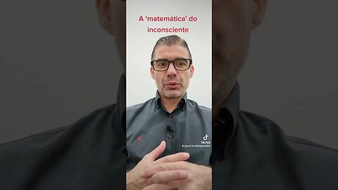 A 'matemática' do inconsciente.