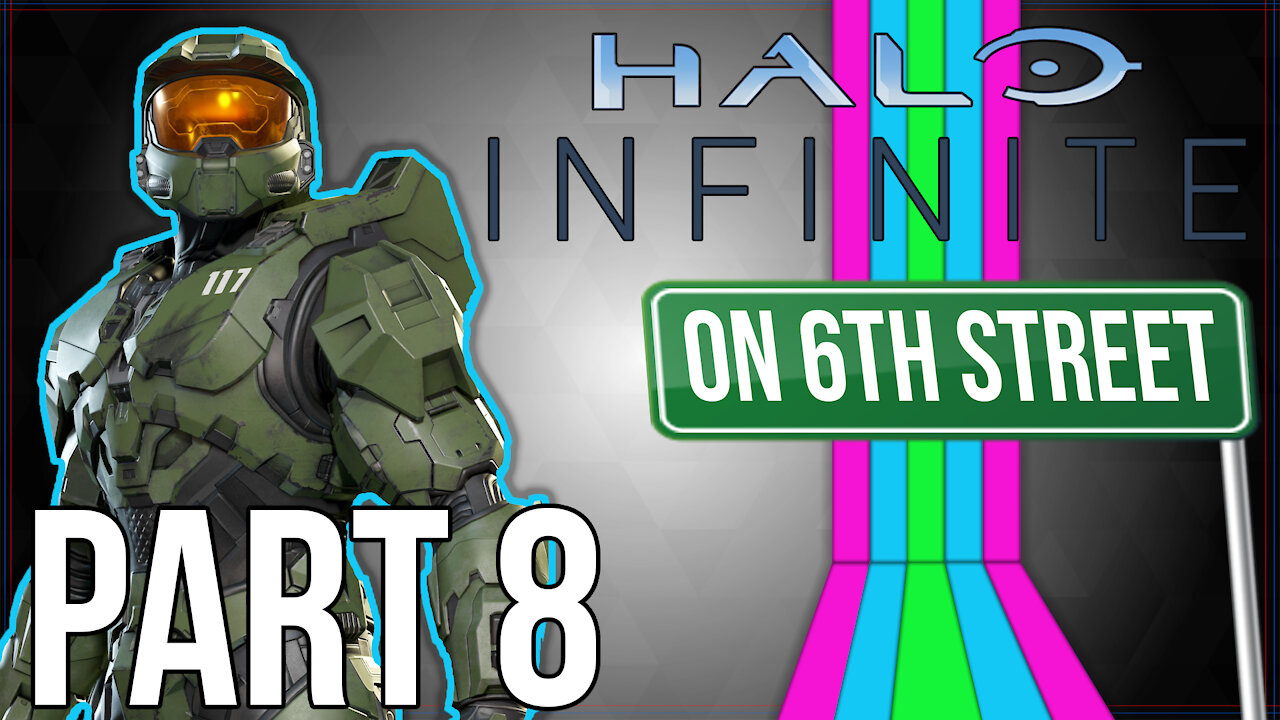 Halo Infinite on 6th Street Part 8