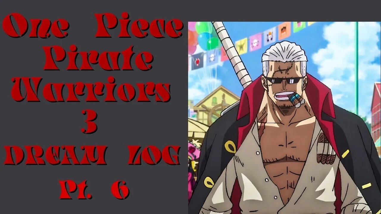 One Piece: Pirate Warriors 3 - Dream Log Pt. 6