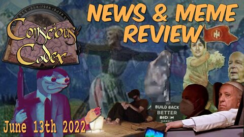 Conscious Codex 77: News & Meme Review