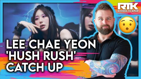 LEE CHAE YEON (이채연) - 'Hush Rush' Catch Up (Reaction)