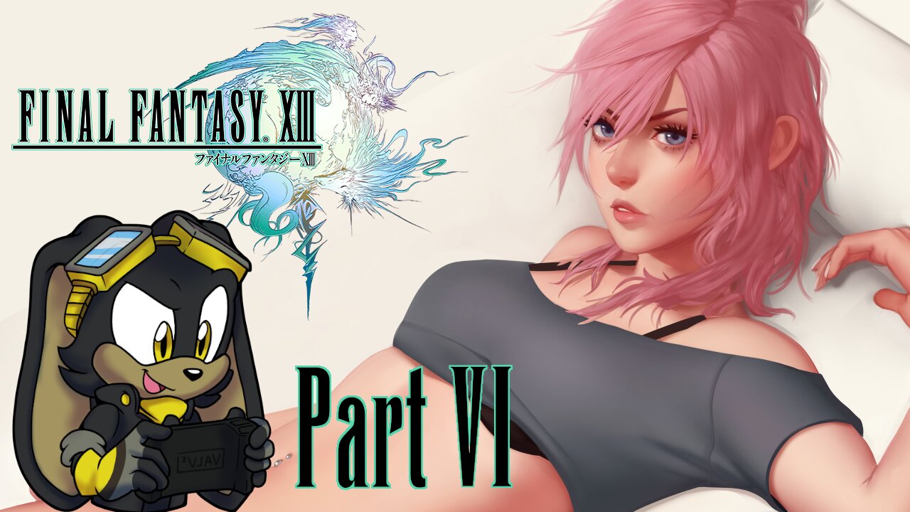 Final Fantasy XIII | Part 06 | PC | First Time Playthrough - Epic Journey through Cocoon