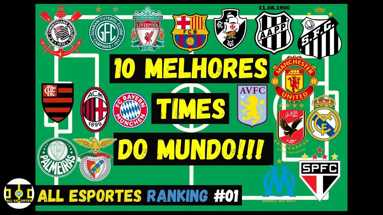 OS 10 MELHORES TIMES DE FUTEBOL DO MUNDO - ALL ESPORTES RANKING #01