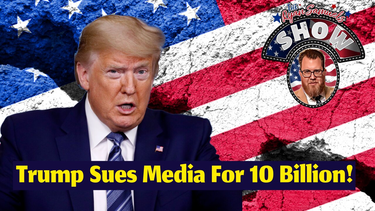 Donald Trump Sues Media For 10 Billion Dollars