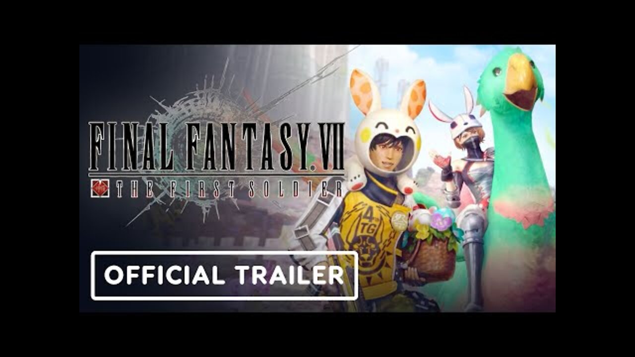 Final Fantasy 7: The First Soldier - Official New Egg Hunter Event Trailer