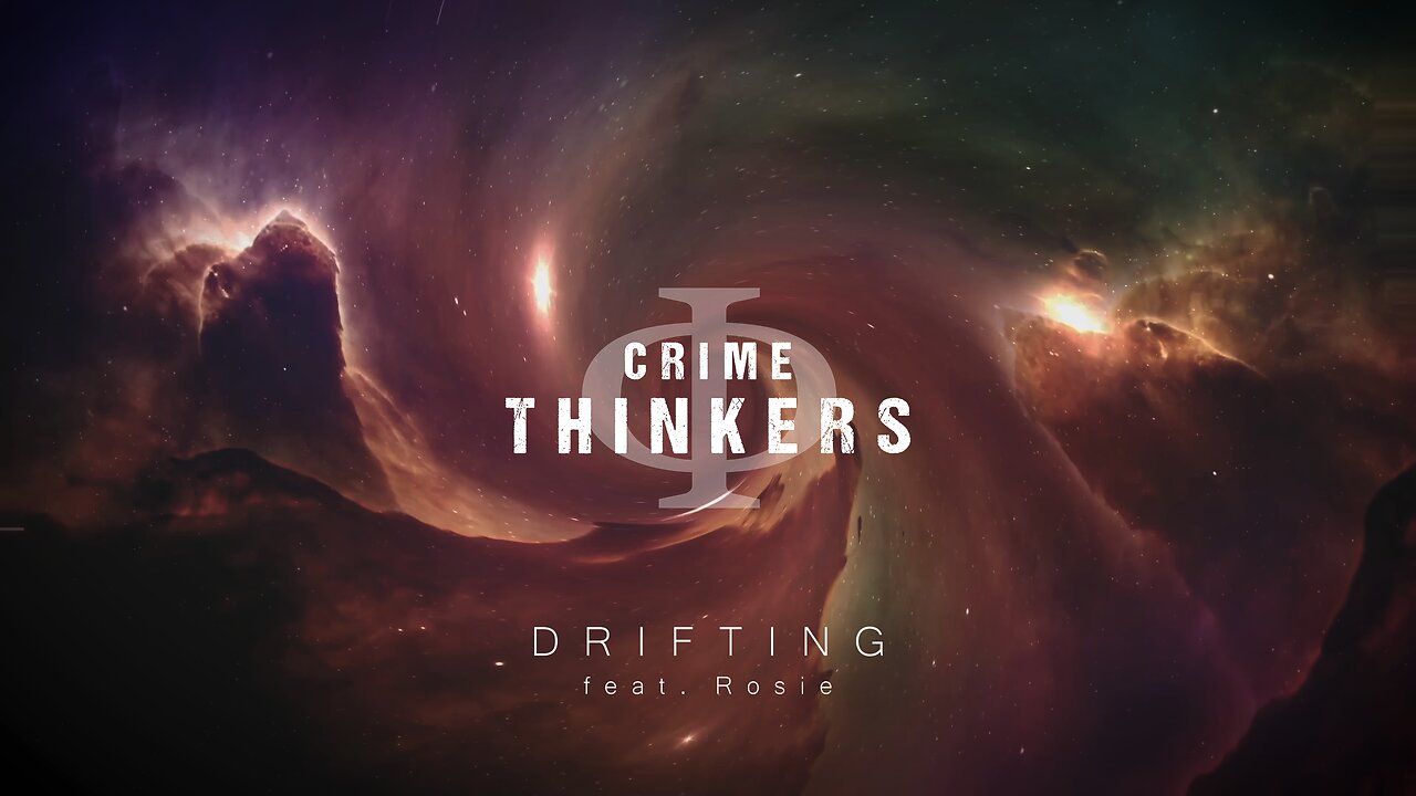 Drifting (feat. Rosie) - Lyric video | Crimethinkers